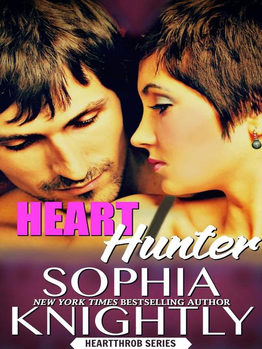 Title details for Heart Hunter by Sophia Knightly - Available
